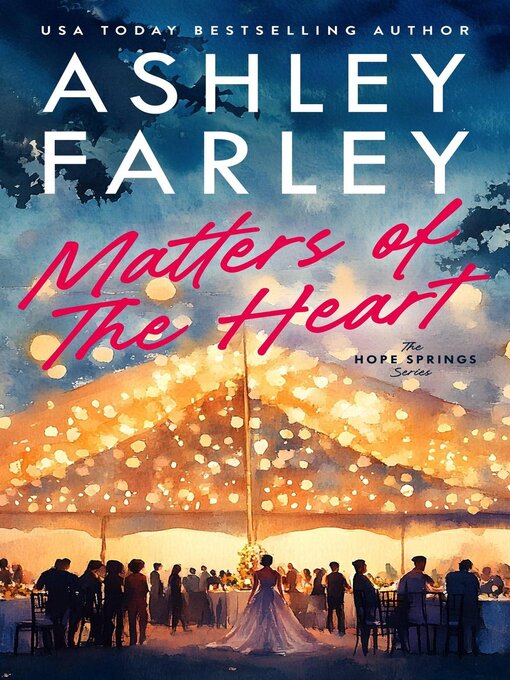 Title details for Matters of the Heart by Ashley Farley - Available